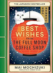 best wishes from the full moon coffee shop: the festive follow up in the #1 bestselling series
