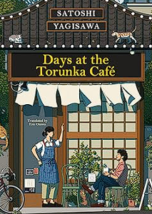 days at the torunka cafe :the brand new cosy novel from the bestselling author of days at the morisaki bookshop