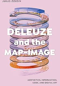 deleuze and the map image: aesthetics, information, code, and digital art