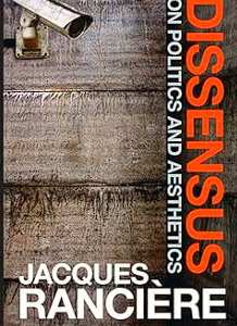 dissensus: on politics and aesthetics