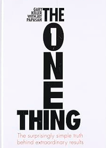 the one thing (hb): the suprisingly simple truth behind extraordinary results