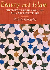 Home beauty and islam: aesthetics in islamic art and architecture